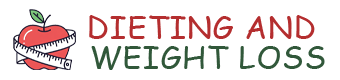 Dieting and Weight Loss